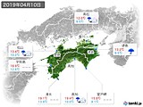 2019年04月10日の四国地方の実況天気