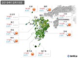 2019年12月15日の九州地方の実況天気