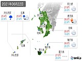 2021年06月22日の鹿児島県の実況天気